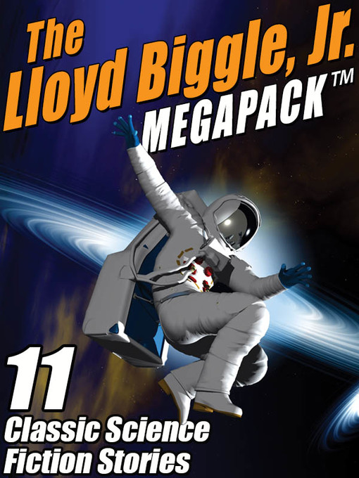 Title details for The Lloyd Biggle, Jr. Megapack by Lloyd Biggle Jr. - Available